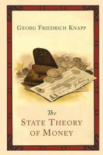 The State Theory of Money af Georg Friedrich Knapp