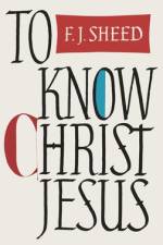 To Know Christ Jesus af Frank J. Sheed