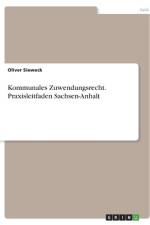 Kommunales Zuwendungsrecht. Praxisleitfaden Sachsen-Anhalt af Oliver Sieweck