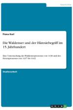 Die Waldenser und der Häresiebegriff im 15. Jahrhundert af Fiona Karl