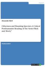 Otherness and Haunting Spectres. A Critical Posthumanist Reading of the Series