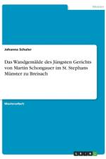 Das Wandgemälde des Jüngsten Gerichts von Martin Schongauer im St. Stephans Münster zu Breisach af Johanna Schuler