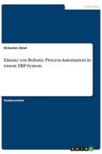 Einsatz von Robotic Process Automation in einem ERP-System af Octavian Zaiat