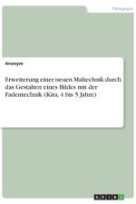 Erweiterung einer neuen Maltechnik durch das Gestalten eines Bildes mit der Fadentechnik (Kita, 4 bis 5 Jahre) af Anonymous