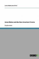 Jonas Mekas und das New American Cinema af Laima Maldunaite-Christ
