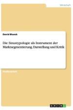 Die Sinustypologie als Instrument der Marktsegmentierung. Darstellung und Kritik af David Blunck