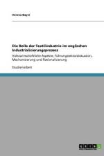 Die Rolle der Textilindustrie im englischen Industrialisierungsprozess af Verena Bayer