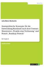 Staatspolitische Konzepte für die Entwicklung Russlands nach dem Umsturz. Murawjows ¿Projekt einer Verfassung¿ und Pestels ¿Russkaja Prawda¿ af Julia-Maria Warkentin