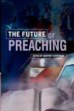 The Future of Preaching af Geoffrey Stevenson