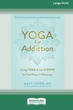 Yoga for Addiction af Katy Cryer and Judith Hanson Lasater