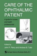 Care of the Ophthalmic Patient af John P. Perry