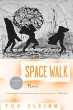 Space Walk af Tom Sleigh