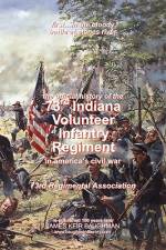 Official History, 73rd Indiana Volunteer Infantry Regiment af 73rd Regimental Association