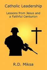 Catholic Leadership af R. D. Miksa