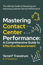 Mastering Contact Center Performance af Jt Eskelsen