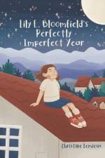 Lily E. Bloomfield's Perfectly Imperfect Year af Christine LeMieux
