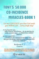 Tony's 50,000 Co-Incidence Miracles af Anthony Fj Coscia