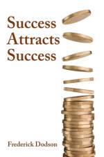 Success Attracts Success af Frederick Dodson