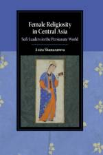 Female Religiosity in Central Asia af Aziza (Columbia University Shanazarova