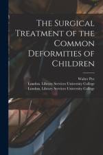 The Surgical Treatment of the Common Deformities of Children [electronic Resource] af Walter Pye