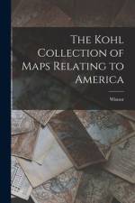 The Kohl Collection of Maps Relating to America [microform] af Winsor