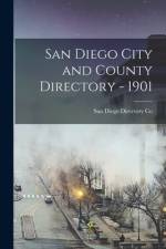 San Diego City and County Directory - 1901 af San Diego Directory Co