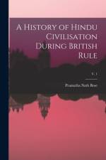 A History of Hindu Civilisation During British Rule; v. 1 af Pramatha Nath Bose
