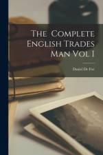 The Complete English Trades Man Vol I af Daniel de Foe
