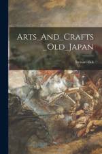 Arts_And_Crafts_Old_Japan af Stewart Dick