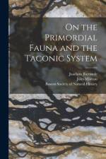 On the Primordial Fauna and the Taconic System [microform] af Joachim Barrande
