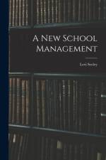 A New School Management [microform] af Levi Seeley