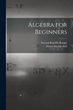 Algebra for Beginners af Henry Sinclair Hall