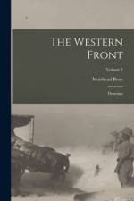 The Western Front: Drawings; Volume 1 af Muirhead Bone