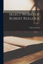 Select Works of Robert Rollock; Volume 2 af Robert Rollock
