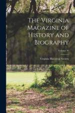 The Virginia Magazine of History and Biography; Volume 30