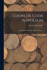 Cours De Code Napoléon: Traité Des Servitudes Ou Services Fonciers...