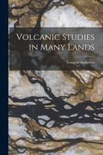 Volcanic Studies in Many Lands af Tempest Anderson