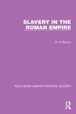 Slavery in the Roman Empire af R H Barrow