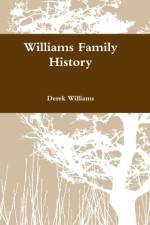 Williams Family History af Derek Williams