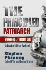 The Principled Patriarch af Stephen Phinney