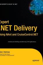 Expert .NET Delivery Using NAnt and CruiseControl.NET af Josh Holmes