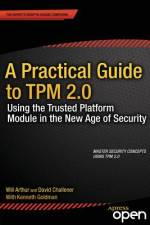 A Practical Guide to TPM 2.0 af David Challener