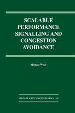 Scalable Performance Signalling and Congestion Avoidance af Michael Welzl