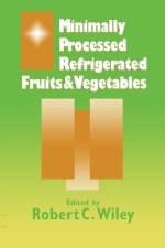 Minimally Processed Refrigerated Fruits & Vegetables af R. C. Wiley