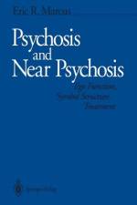 Psychosis and Near Psychosis af Eric R. Marcus