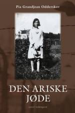 Den ariske jøde af Pia Grandjean Odderskov