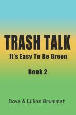 Trash Talk-Book Two af Dave Brummet