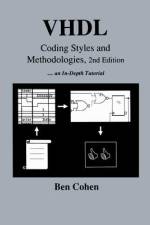 VHDL Coding Styles and Methodologies af Ben Cohen