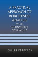 A Practical Approach to Robustness Analysis with Aeronautical Applications af Gilles Ferreres