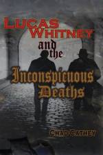 Lucas Whitney and the Inconspicuous Deaths af Chad Cathey